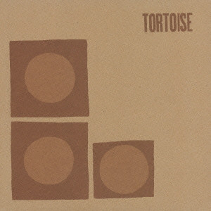 TORTOISE / トータス / TORTOISE / トータス