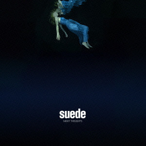 SUEDE / スウェード / NIGHT THOUGHTS / 夜の瞑想 デラックス・エディション