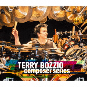 TERRY BOZZIO / テリー・ボジオ / COMPOSER SERIES  / テリー・ボジオ - ザ・コンポーザー・シリーズ