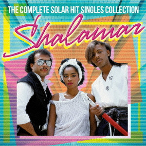SHALAMAR / シャラマー / THE COMPLETE SOLAR HIT SINGLES COLLECTION / ソーラー・ヒット・シングルズ