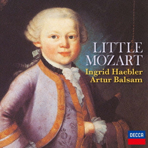 INGRID HAEBLER / イングリット・ヘブラー / リトル・モーツァルト~幼少期のピアノ作品 他