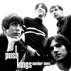 PUSH KINGS / プッシュ・キングス / NUMBER ONES / ナンバー・ワンズ [ザ・ベスト・オブ・プッシュ・キングス]