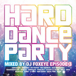 DJ Foxeye / ハード・ダンス・パーティー/エピソード3