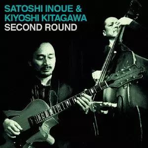 井上智&北川潔         / SECOND ROUND / Second Round