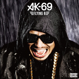 AK-69 a.k.a. Kalassy Nikoff / Flying B(初回限定盤)   