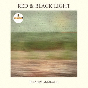 IBRAHIM MAALOUF / イブラヒム・マーロフ / RED AND BLACK LIGHT / レッド・アンド・ブラック・ライト