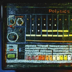 POLYSICS / ポリシックス商品一覧｜ディスクユニオン