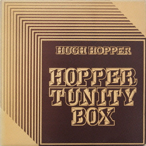 HUGH HOPPER / ヒュー・ホッパー / ホッパー・チューニティ・ボックス - リマスター/SHM-CD