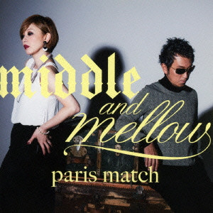 paris match / パリス・マッチ / middle&mellow of paris match 