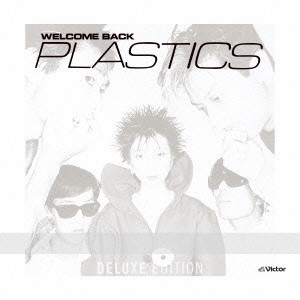 PLASTICS / プラスチックス / WELCOME BACK<Deluxe Edition>
