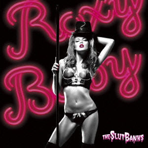 THE SLUT BANKS / スラット・バンクス / ROXY BABY  