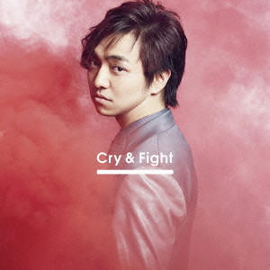 DAICHI MIURA / 三浦大知 / Cry&Fight     