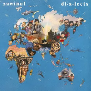 JOE ZAWINUL / ジョー・ザヴィヌル / Di-a-lects / ダイアレクツ