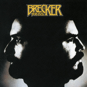 BRECKER BROTHERS / ブレッカー・ブラザーズ / ザ・ブレッカー・ブラザーズ