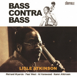 LISLE ATKINSON / ライル・アトキンソン / Bass Contra Bass / ベース・コントラ・ベース