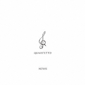 NEWS              * / QUARTETTO
