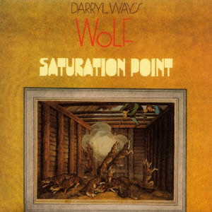 DARRYL WAY'S WOLF / ダリル・ウェイズ・ウルフ / SATURATION POINT / サチュレーション・ポイント(飽和点) +3