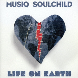 MUSIQ (MUSIQ SOULCHILD) / ミュージック・ソウルチャイルド / LIFE ON EARTH / ライフ・オン・アース