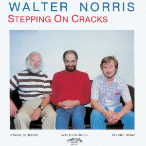 WALTER NORRIS / ウォルター・ノリス / Stepping On Cracks / ステッピング・オン・クラックス