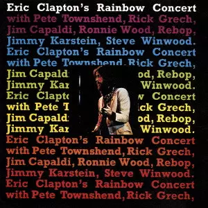 ERIC CLAPTON'S RAINBOW CONCERT / レインボー・コンサート/ERIC