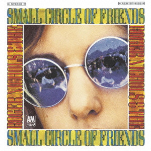 ROGER NICHOLS & THE SMALL CIRCLE OF FRIENDS / ロジャー・ニコルス&ザ・スモール・サークル・オブ・フレンズ / コンプリート・ロジャー・ニコルズ&ザ・スモール・サークル・オブ・フレンズ