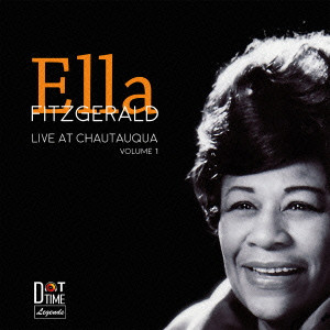 ELLA FITZGERALD / エラ・フィッツジェラルド / Live At Chautauqua Vol.1 / ライヴ・アット・シャトークア Vol.1