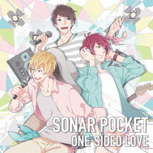 Sonar Pocket / ONE-SIDED LOVE(発売予定)