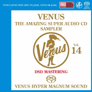 オムニバス(ヴィーナス・レコード) / ヴィーナス・アメイジングSACD スーパー・サンプラー Vol.14
