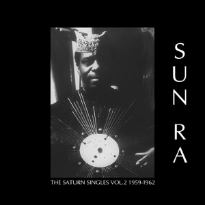 SUN RA (SUN RA ARKESTRA) / サン・ラー / Saturn Singles Vol.2 1959-1962(LP)