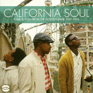 V.A. (FUNK & SOUL FROM THE GOLDEN STATE) / オムニバス / CALIFORNIA SOUL: FUNK & SOUL FROM THE GOLDEN STATE / カリフォルニア・ソウル・ファンク&ソウル・フロム・ザ・ゴールデン・ステイト 1965-1975
