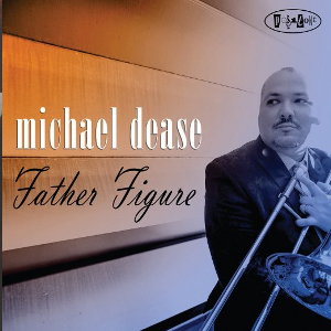 MICHAEL DEASE / マイケル・ディーズ / Father Figure