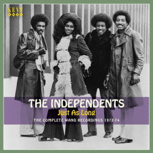 INDEPENDENTS (SOUL) / インディペンデンツ (SOUL) / ジャスト・アズ・ロング~ザ・コンプリート・ワンド・レコーディングズ 1972~74