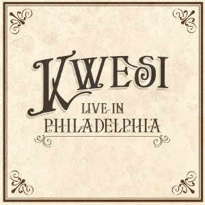 KWESI K / クエシ・ケー / LIVE IN PHILADELPHIA / ライヴ・イン・フィラデルフィア