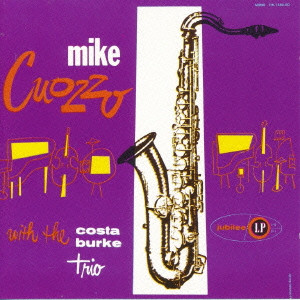 MIKE CUOZZO / マイク・コゾー / マイク・コゾー・ウィズ・エディ・コスタ・トリオ