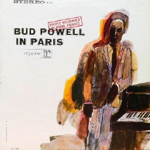 BUD POWELL / バド・パウエル / BUD POWELL IN PARIS / バド・パウエル・イン・パリ