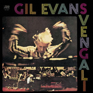 GIL EVANS / ギル・エヴァンス / スヴェンガリ
