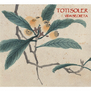 TOTI SOLER / トティ・ソレール / ヴィダ・セクレタ~密やかな生活