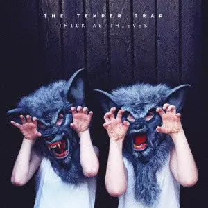 テンパー・トラップ / THICK AS THIEVES / シック・アズ・シーヴズ
