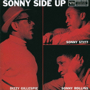 DIZZY GILLESPIE / ディジー・ガレスピー / SONNY SIDE UP / ソニー・サイド・アップ