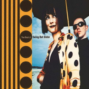 SWING OUT SISTER / スウィング・アウト・シスター / THE BEST OF SWING OUT SISTER / ベスト・オブ・スウィング・アウト・シスター/あなたにいてほしい