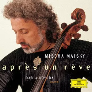 MISCHA MAISKY / ミッシャ・マイスキー / 夢のあとに~フレンチ・ソングス・ウィズアウト・ワーズ