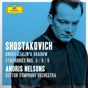 ANDRIS NELSONS / アンドリス・ネルソンス / ショスタコーヴィチ:交響曲第5番、第8番&第9番、他