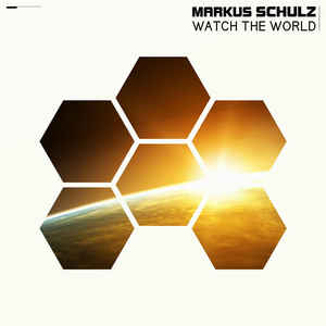 MARKUS SCHULZ / マーカス・シュルツ / WATCH THE WORLD (HOL)