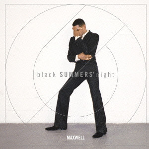 MAXWELL / マックスウェル / BLACK SUMMERS' NIGHT / ブラック“サマーズ”ナイト