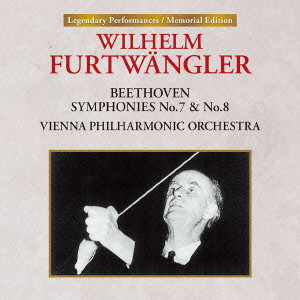 WILHELM FURTWANGLER / ヴィルヘルム・フルトヴェングラー / ベートーヴェン:交響曲 第7番、第8番