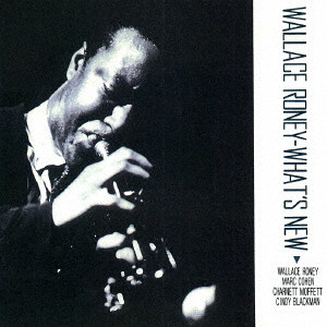 WALLACE RONEY / ウォレス・ルーニー / WHAT'S NEW / ホワッツ・ニュー