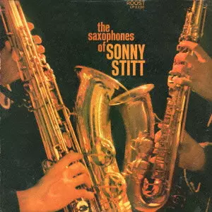 ザ・サキソフォンズ・オブ・ソニー・スティット/SONNY STITT/ソニー