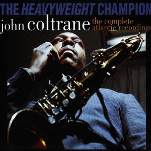 コンプリート・アトランティック・レコーディングス/JOHN COLTRANE 