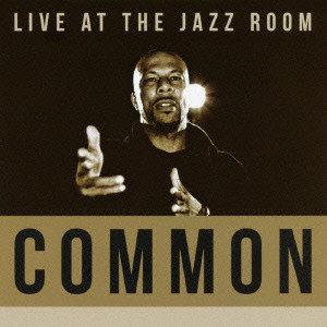 COMMON (COMMON SENSE) / コモン (コモン・センス) / Live At The Jazz Room