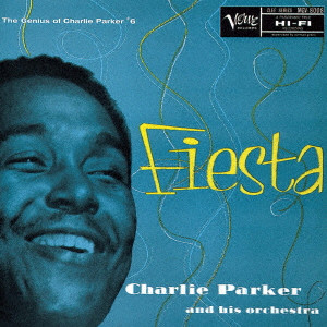 CHARLIE PARKER / チャーリー・パーカー / Fiesta / フィエスタ